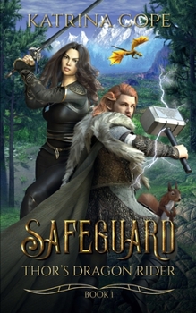 Safeguard - Book #1 of the Thor's Dragon Rider