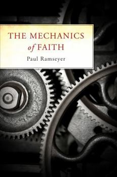 Paperback The Mechanics of Faith Book