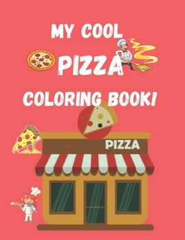 Paperback My Cool Pizza Coloring Book