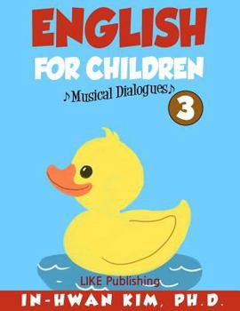 Paperback English for Children Musical Dialogues Book 3: English for Children Textbook Series Book