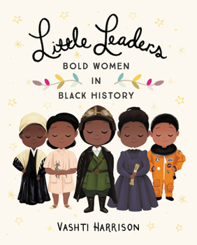 Hardcover Little Leaders: Bold Women in Black History Book