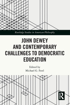 Paperback John Dewey and Contemporary Challenges to Democratic Education Book