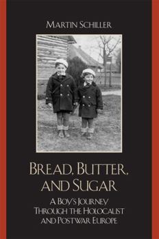 Paperback Bread, Butter, and Sugar: A Boy's Journey Through the Holocaust and Postwar Europe Book