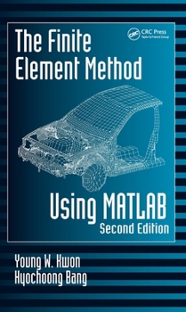 Hardcover The Finite Element Method Using MATLAB Book