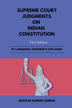 SUPREME COURT JUDGMENTS ON INDIAN CONSTITUTION