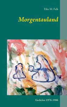 Paperback Morgentauland: Gedichte 1976-1986 [German] Book