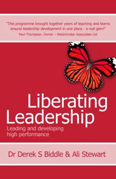 Paperback Liberating Leadership: Leading and Developing High Performance Book