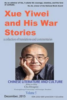 Paperback Chinese Literature and Culture Volume 5: Xue Yiwei and His War Stories Book