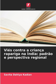 Paperback Viés contra a criança rapariga na Índia: padrão e perspectiva regional [Portuguese] Book