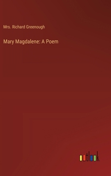 Hardcover Mary Magdalene: A Poem Book