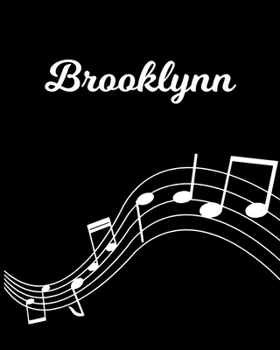 Paperback Brooklynn: Sheet Music Note Manuscript Notebook Paper - Personalized Custom First Name Initial B - Musician Composer Instrument C Book