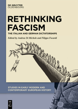 Hardcover Rethinking Fascism: The Italian and German Dictatorships Book