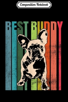 Composition Notebook: Vintage French Bulldog Men Women Kids Gift Journal/Notebook Blank Lined Ruled 6x9 100 Pages