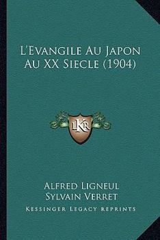 Paperback L'Evangile Au Japon Au XX Siecle (1904) [French] Book