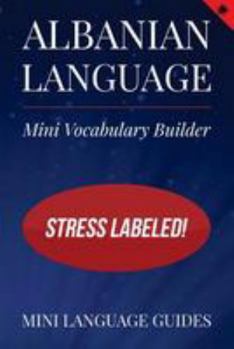 Paperback Albanian Language Mini Vocabulary Builder: Stress Labeled! Book