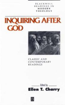 Inquiring After God: Classic and Contemporary Readings - Book  of the Blackwell Readings in Modern Theology