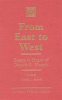 Hardcover From East to West: Essays in Honor of Donald G. Bloesch Book