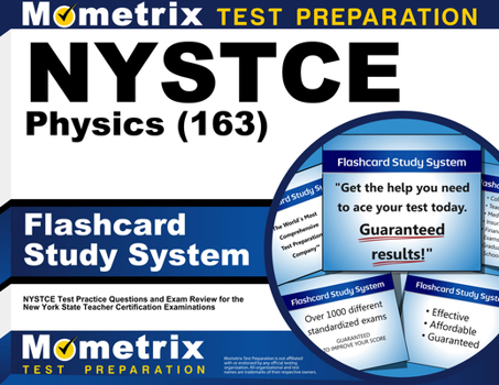 Misc. NYSTCE Physics (163) Flashcard Study System: NYSTCE Test Practice Questions and Exam Review for the New York State Teacher Certification Examinations Book