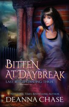 Bitten At Daybreak - Book #3 of the Last Witch Standing