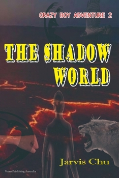 Paperback The Shadow World: -Crazy Boy Adventure(2) Book