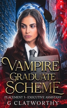 Paperback Vampire Graduate Scheme Placement Three: Executive Assistant Book