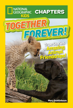 Paperback Together Forever: True Stories of Amazing Animal Friendships! Book
