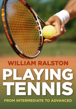 Paperback Playing Tennis: From Intermediate to Advanced Book