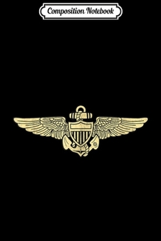 Composition Notebook: Naval Aviator Naval Officer Pilot Wings  Journal/Notebook Blank Lined Ruled 6x9 100 Pages