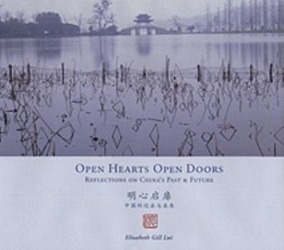 Hardcover Open Hearts Open Doors: Reflections on China's Past & Future Book