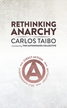 Paperback Rethinking Anarchy: Direct Action, Autonomy, Self-Management Book