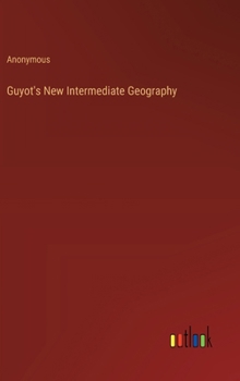 Hardcover Guyot's New Intermediate Geography Book