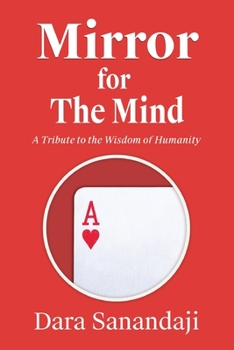 Paperback Mirror for the Mind: A Tribute to the Wisdom of Humanity Book