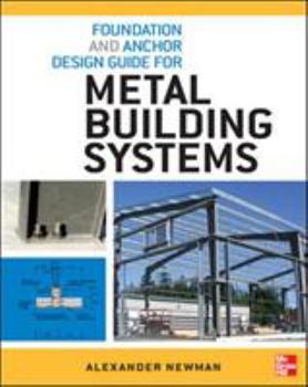 Paperback Foundation and Anchor Design Guide for Metal Building Systems Book