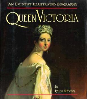 Hardcover Queen Victoria: An Eminent Illustrated Biography Book