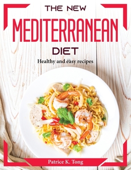 Paperback The New Mediterranean Diet: Healthy and easy recipes Book