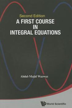 Paperback First Course in Integral Equations, a (Second Edition) Book