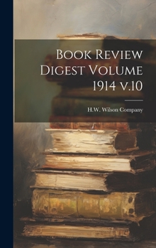 Hardcover Book Review Digest Volume 1914 v.10 Book