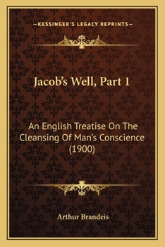 Jacob's Well, Part 1: An English Treatise On The Cleansing Of Man's Conscience