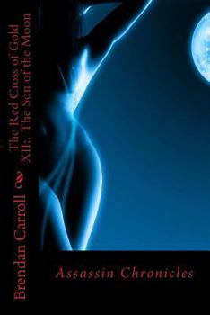 The Red Cross of Gold XII:. the Son of the Moon - Book #12 of the Red Cross of Gold