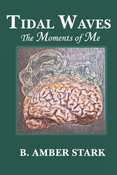 Paperback Tidal Waves: The Moments of Me Book