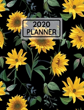 Paperback 2020 Planner: Sunflower Calendar Planner 8.5 x 11 for Scheduling Appointments, Tracking Important Dates, Birthdays and Staying Organ Book