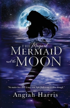 Paperback The Magical Mermaid and the Moon Book