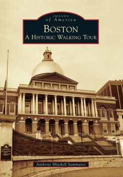 Boston: A Historic Walking Tour - Book  of the Images of America: Massachusetts