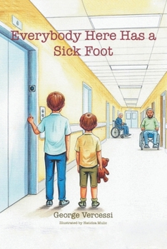 Paperback Everybody Here Has a Sick Foot Book