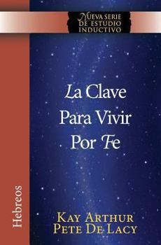 Paperback La Clave Para Vivir Por Fe / The Key to Living by Faith [Spanish] Book