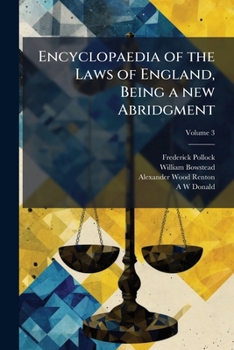 Encyclopaedia of the Laws of England, Being a New Abridgment Volume 3