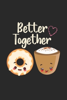 Paperback Better Together: Donuts Coffee Food Lover Couple Book