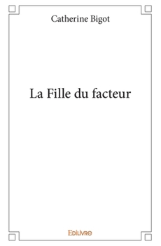 Paperback La Fille du facteur [French] Book