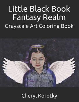 Paperback Little Black Book Fantasy Realm: Grayscale Art Coloring Book