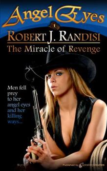 The Miracle of Revenge - Book #1 of the Angel Eyes
